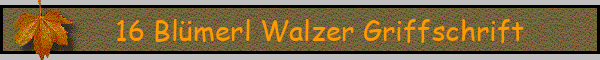 16 Blümerl Walzer Griffschrift
