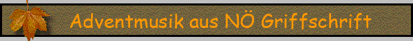 Adventmusik aus NÖ Griffschrift