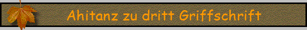 Ahitanz zu dritt Griffschrift
