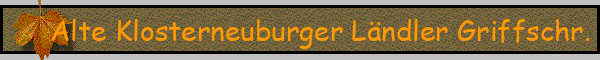 Alte Klosterneuburger Ländler Griffschr.