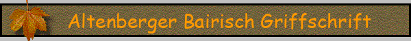 Altenberger Bairisch Griffschrift