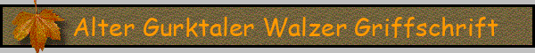 Alter Gurktaler Walzer Griffschrift