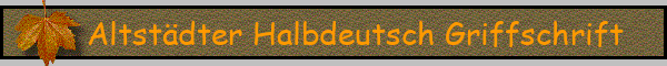 Altstädter Halbdeutsch Griffschrift