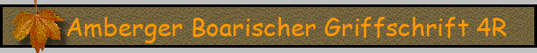 Amberger Boarischer Griffschrift 4R