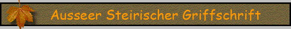 Ausseer Steirischer Griffschrift