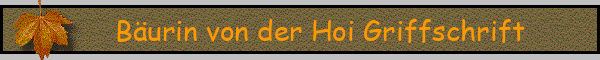 Bäurin von der Hoi Griffschrift