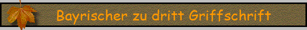 Bayrischer zu dritt Griffschrift