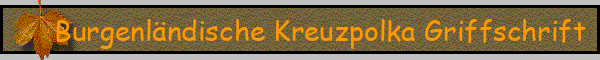 Burgenländische Kreuzpolka Griffschrift