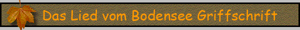 Das Lied vom Bodensee Griffschrift