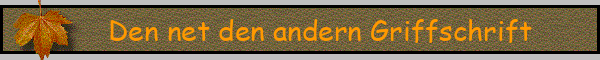 Den net den andern Griffschrift