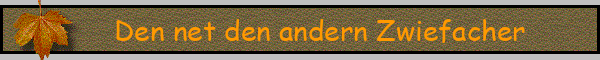 Den net den andern Zwiefacher