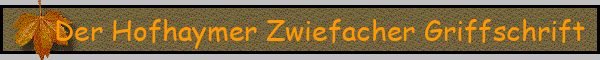 Der Hofhaymer Zwiefacher Griffschrift