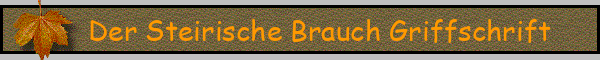 Der Steirische Brauch Griffschrift