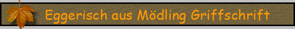 Eggerisch aus Mödling Griffschrift