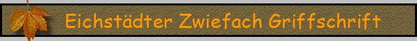 Eichstädter Zwiefach Griffschrift