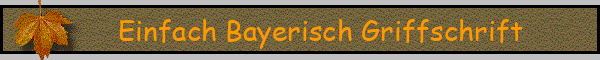 Einfach Bayerisch Griffschrift