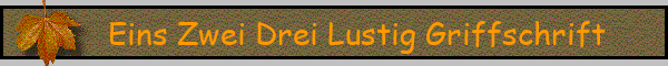 Eins Zwei Drei Lustig Griffschrift