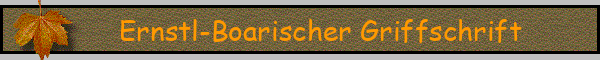 Ernstl-Boarischer Griffschrift