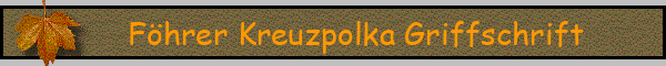 Föhrer Kreuzpolka Griffschrift