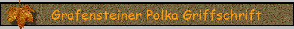 Grafensteiner Polka Griffschrift