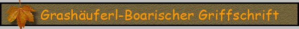 Grashäuferl-Boarischer Griffschrift