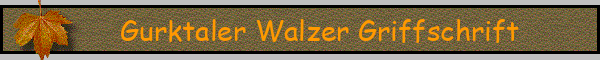 Gurktaler Walzer Griffschrift