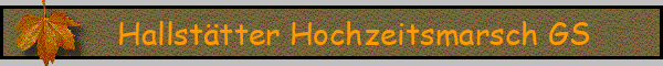 Hallstätter Hochzeitsmarsch GS