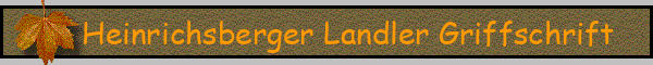 Heinrichsberger Landler Griffschrift