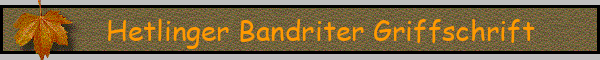 Hetlinger Bandriter Griffschrift
