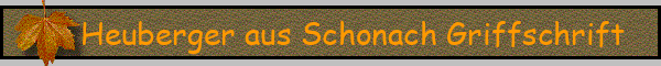 Heuberger aus Schonach Griffschrift