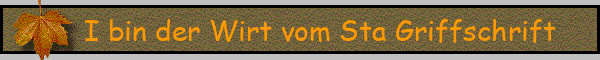 I bin der Wirt vom Sta Griffschrift