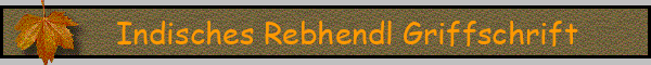 Indisches Rebhendl Griffschrift