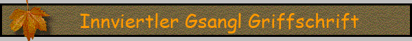 Innviertler Gsangl Griffschrift