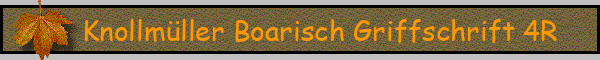 Knollmüller Boarisch Griffschrift 4R