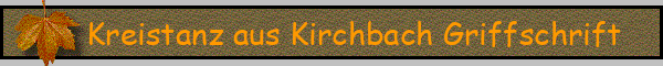 Kreistanz aus Kirchbach Griffschrift
