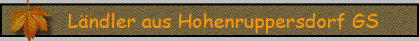 Ländler aus Hohenruppersdorf GS