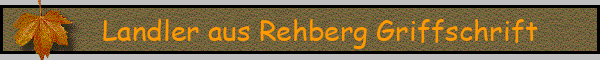 Landler aus Rehberg Griffschrift