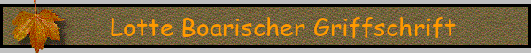 Lotte Boarischer Griffschrift