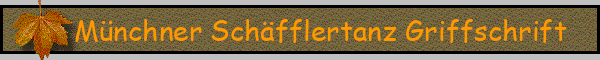 Münchner Schäfflertanz Griffschrift