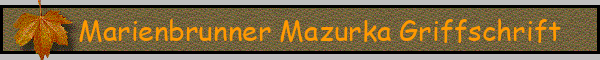 Marienbrunner Mazurka Griffschrift