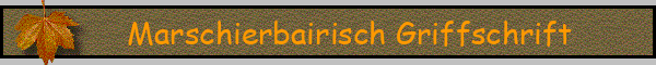 Marschierbairisch Griffschrift
