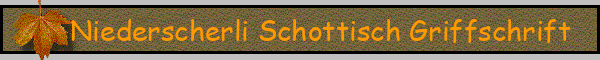 Niederscherli Schottisch Griffschrift