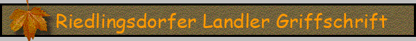 Riedlingsdorfer Landler Griffschrift