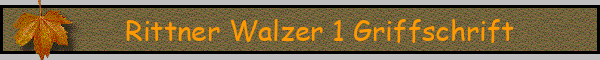 Rittner Walzer 1 Griffschrift