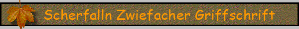 Scherfalln Zwiefacher Griffschrift