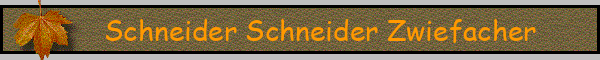 Schneider Schneider Zwiefacher