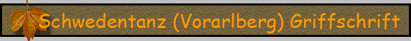 Schwedentanz (Vorarlberg) Griffschrift