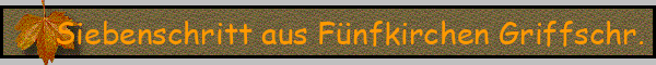 Siebenschritt aus Fünfkirchen Griffschr.