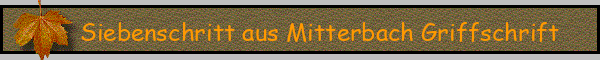 Siebenschritt aus Mitterbach Griffschrift