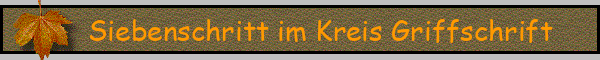 Siebenschritt im Kreis Griffschrift